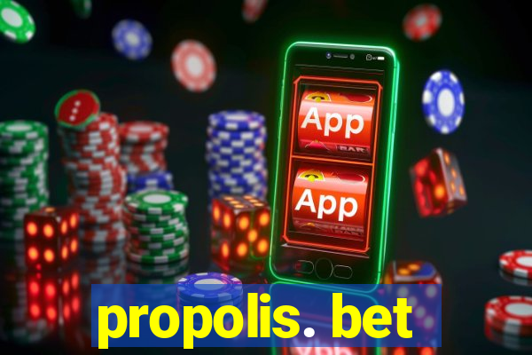 propolis. bet